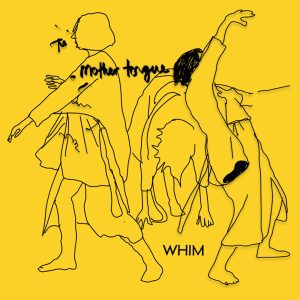 WHIM - Mother Tongue